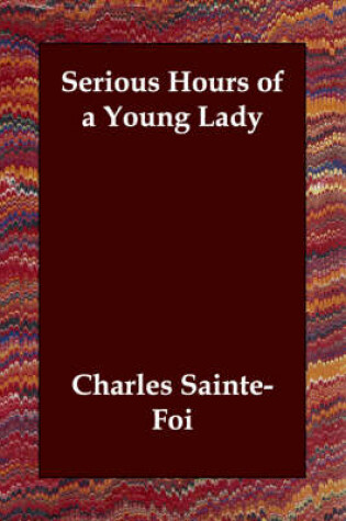 Cover of Serious Hours of a Young Lady