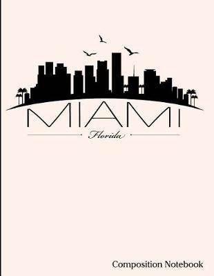 Book cover for Miami Florida Composition Notebook