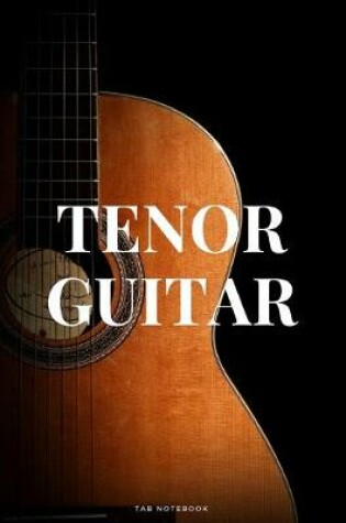 Cover of Tenor Guitar Tab Notebook