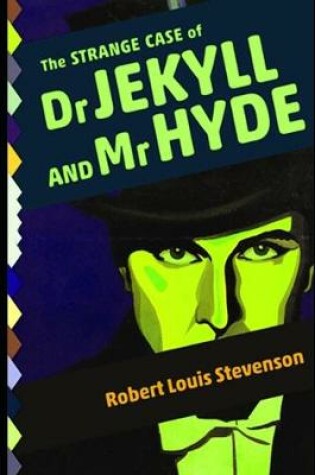 Cover of The Strange Case Of Dr. Jekyll And Mr. Hyde By Robert Louis Stevenson "Unabridged & Annotated Volume"