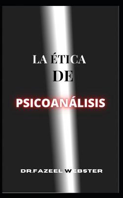 Book cover for La Ética del Psicoanálisis