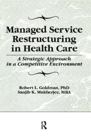 Cover of Managed Service Restructuring in Health Care