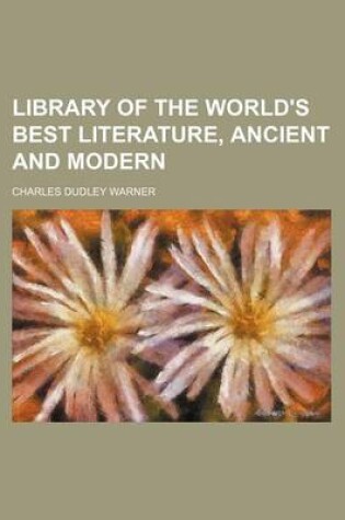 Cover of Library of the World's Best Literature, Ancient and Modern (Volume 21)