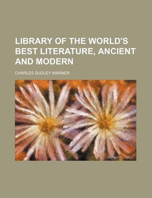 Book cover for Library of the World's Best Literature, Ancient and Modern (Volume 21)