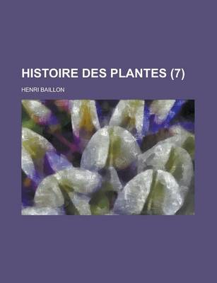 Book cover for Histoire Des Plantes (7)