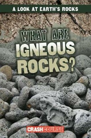Cover of What Are Igneous Rocks?
