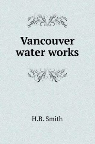 Cover of Vancouver water works