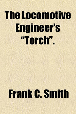 Book cover for The Locomotive Engineer's "Torch."