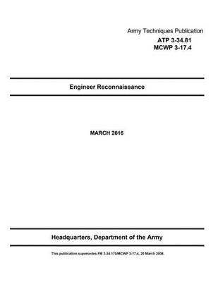 Book cover for Army Techniques Publication ATP 3-34.81 MCWP 3-17.4 Engineer Reconnaissance MARC