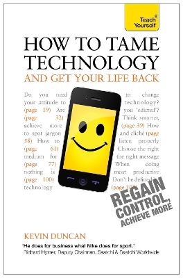 Book cover for How to Tame Technology and Get Your Life Back: Teach Yourself