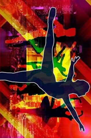 Cover of Colorful Ballet Dancer Silhouettes in Pose