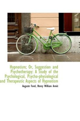 Cover of Hypnotism; Or, Suggestion and Psychotherapy