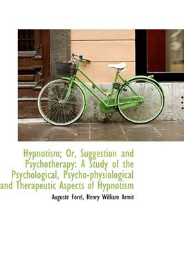 Book cover for Hypnotism; Or, Suggestion and Psychotherapy