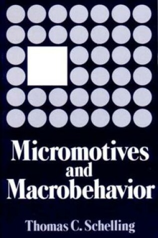 Cover of Micromotives and Macrobehavior