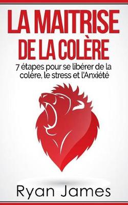 Book cover for La Maitrise de la Colere