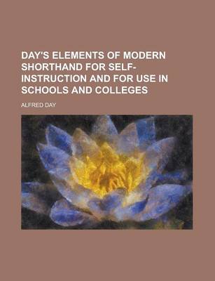 Book cover for Day's Elements of Modern Shorthand for Self-Instruction and for Use in Schools and Colleges