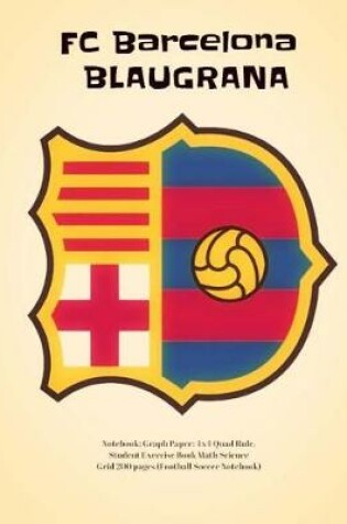Cover of FC Barcelona Blaugrana Notebook