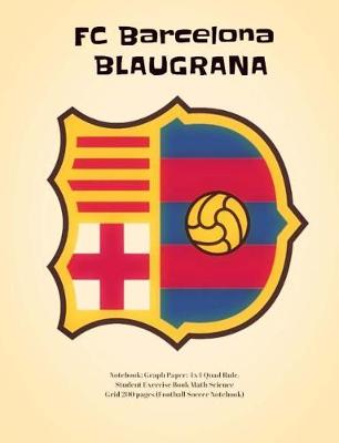 Book cover for FC Barcelona Blaugrana Notebook