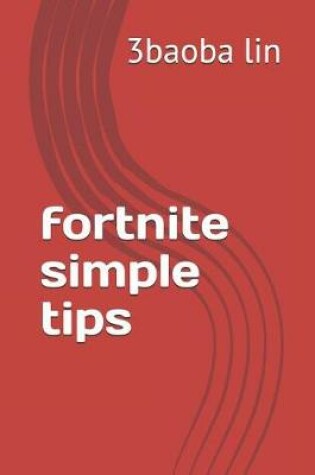 Cover of fortnite simple tips