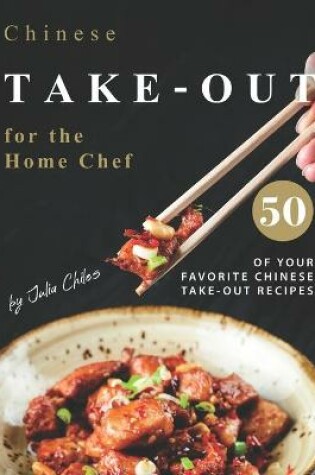 Cover of Chinese Take-out for the Home Chef