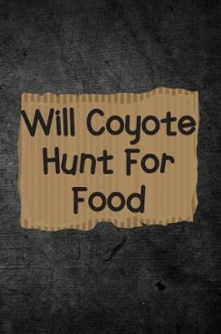 Cover of Will Coyote Hunt For Food
