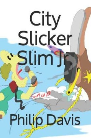 Cover of City Slicker Slim Jr.