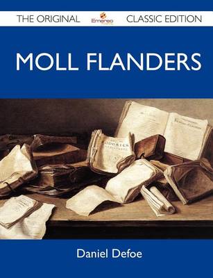 Book cover for Moll Flanders - The Original Classic Edition