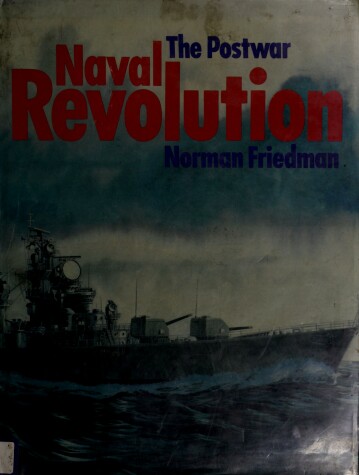Book cover for The Postwar Naval Revolution