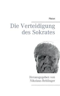 Book cover for Die Verteidigung des Sokrates