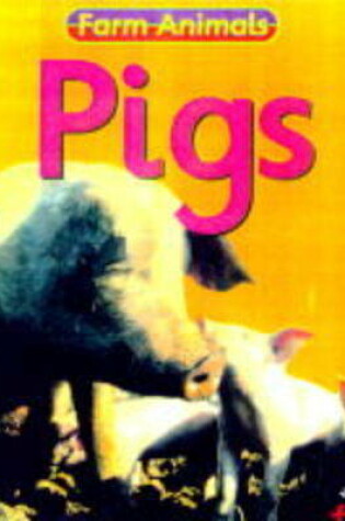 Cover of Farm Animals: Pigs   (Cased)