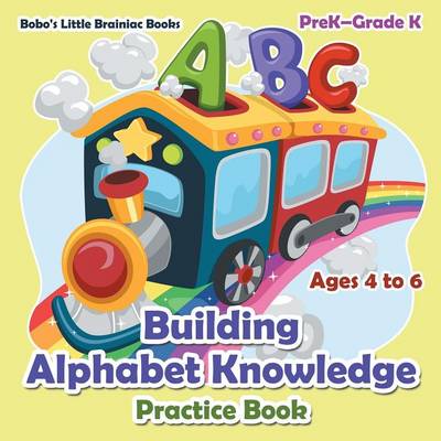 Book cover for Building Alphabet Knowledge Practice Book Prek-Grade K - Ages 4 to 6