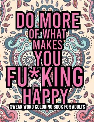 Book cover for Do More of What Makes You Fu*king Happy