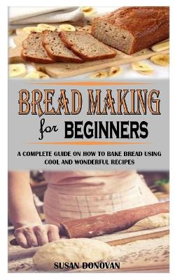 Book cover for Bread Making for Beginners