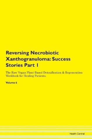 Cover of Reversing Necrobiotic Xanthogranuloma