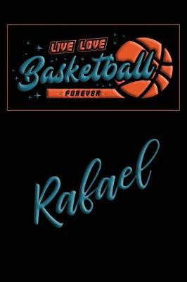 Book cover for Live Love Basketball Forever Rafael
