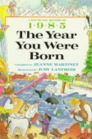 Cover of The Year You Were Born, 1984