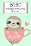 Book cover for Sloffee Monthly & Weekly Planner