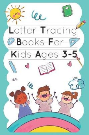 Cover of Letter Tracing Book For Kids