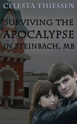 Book cover for Surviving the Apocalypse in Steinbach, MB