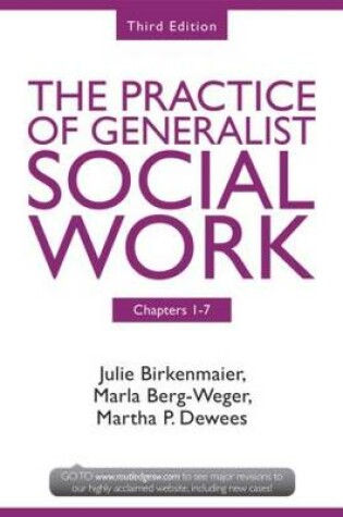 Cover of Chapters 1-7: The Practice of Generalist Social Work, Third Edition