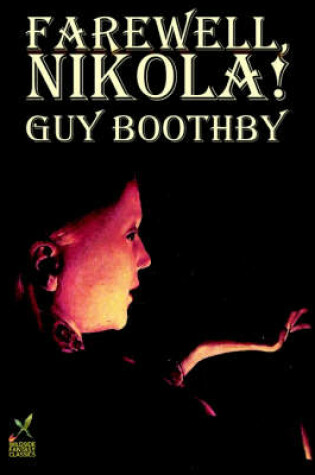 Cover of Farewell, Nikola! by Guy Boothby, Fiction