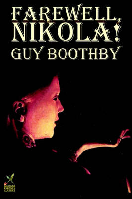 Book cover for Farewell, Nikola! by Guy Boothby, Fiction