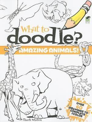 Book cover for What to Doodle? Amazing Animals!