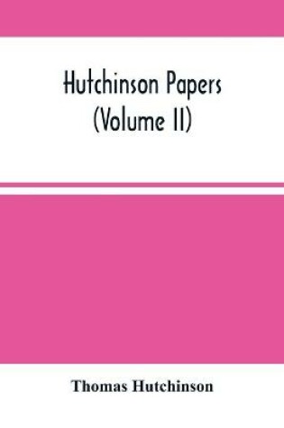 Cover of Hutchinson Papers (Volume Ii)