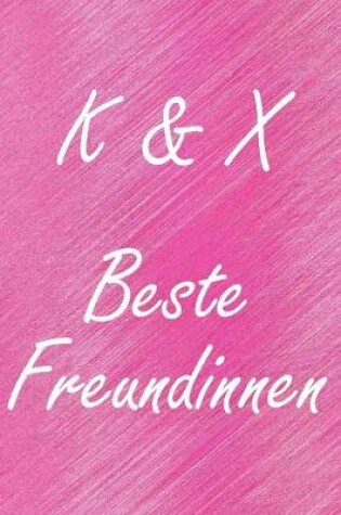 Cover of K & X. Beste Freundinnen