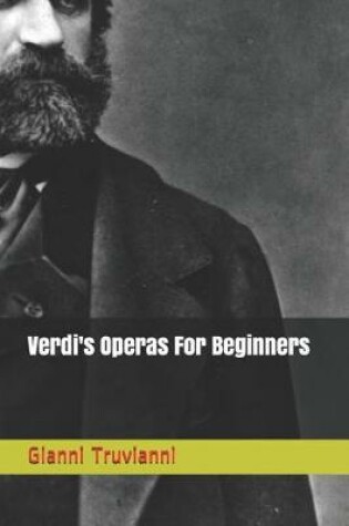 Cover of Verdi's Operas For Beginners