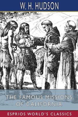 Book cover for The Famous Missions of California (Esprios Classics)