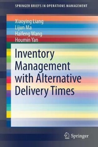 Cover of Inventory Management with Alternative Delivery Times