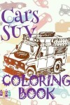 Book cover for ✌ Cars SUV ✎ Car Coloring Book for Boys ✎ Children's Colouring Books ✍ (Coloring Book Bambini) Coloring Books Large