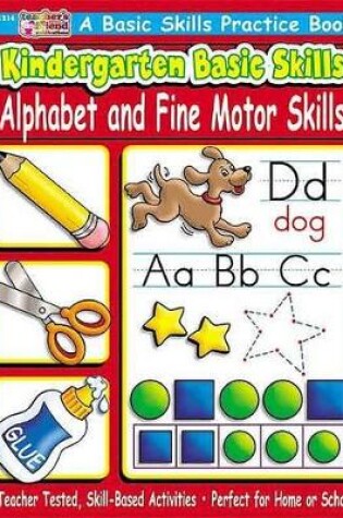 Cover of Kindergarten Basic Skills: Alphabet and Fine Motor Skills